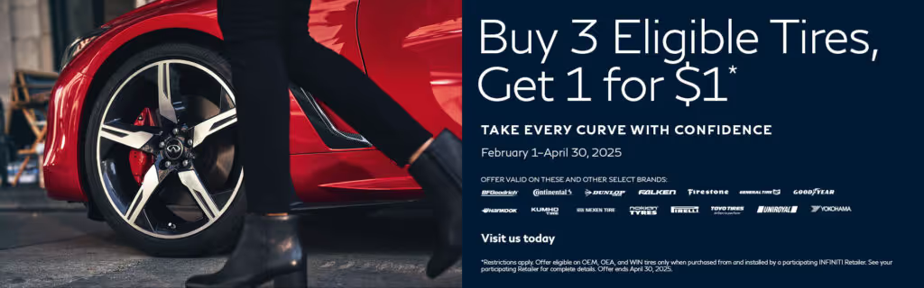 INFINITI Tire Sale Buy 3 Eligible Tires, Get 1 for $1